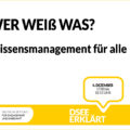 Grafik mit dem Text: Wer weiß was? Wissensmanagement für alle. 6. Dezember, 17:00-18:15 Uhr