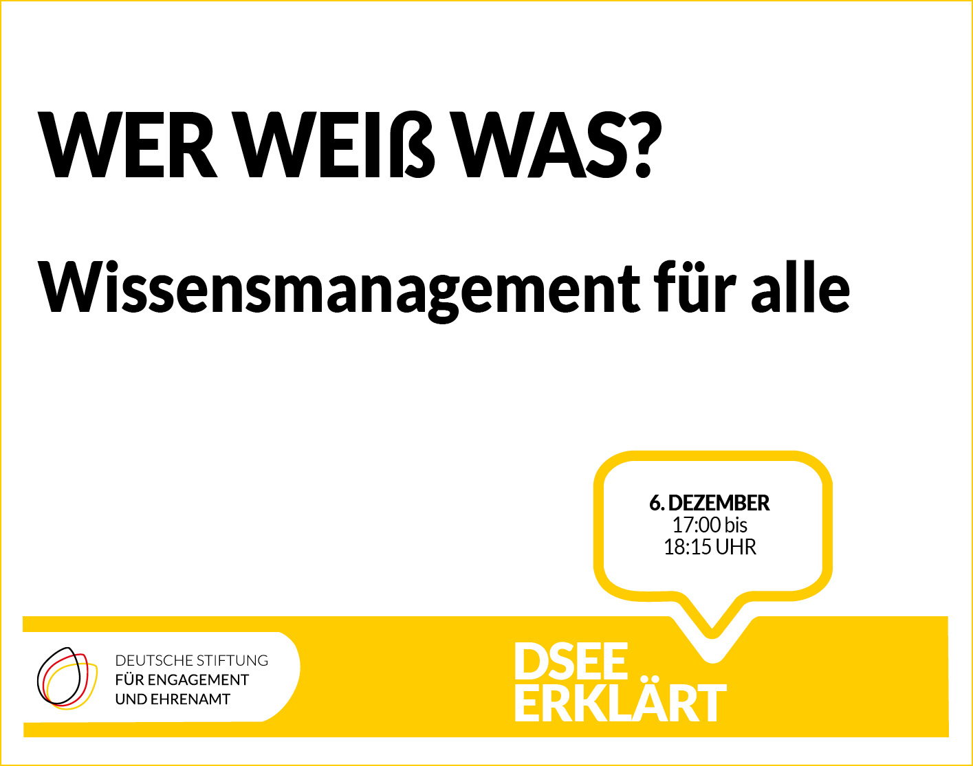 Grafik mit dem Text: Wer weiß was? Wissensmanagement für alle. 6. Dezember, 17:00-18:15 Uhr