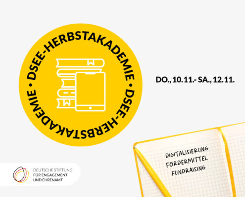 DSEE-Herbstakademie, Digitalisierung, Fördermittel, Fundraising, Do., 10.11.-Sa.,12.11.