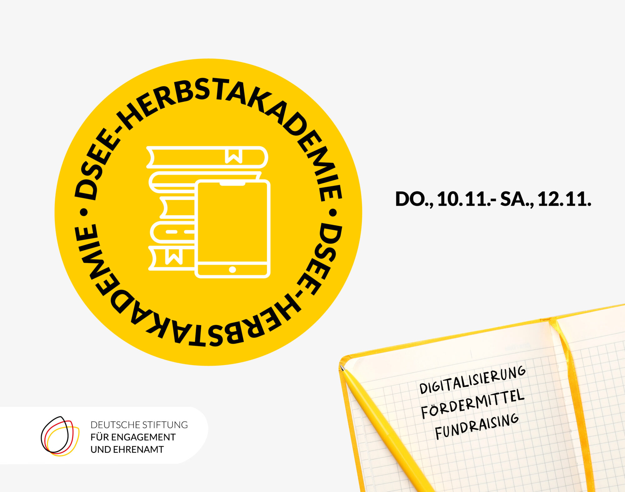 DSEE-Herbstakademie, Digitalisierung, Fördermittel, Fundraising, Do., 10.11.-Sa.,12.11.