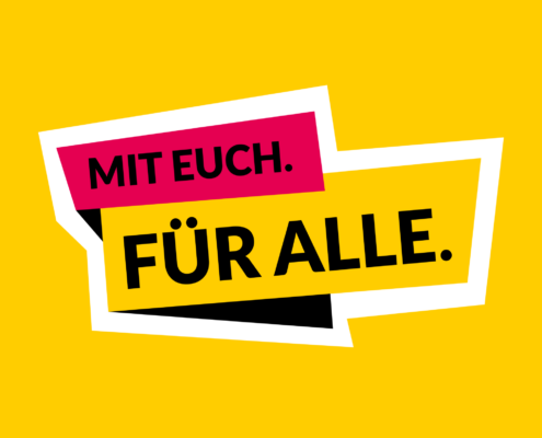 Grafik mit dem Text: "Mit Euch. Für Alle."