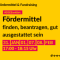 Fördermittel & Fundraising #DSEEerklärt: Fördermittel - finden, beantragen, gut ausgestattet sein. 31. Jan., 01., 07., 08. Feb. 17:00-18:15 Uhr