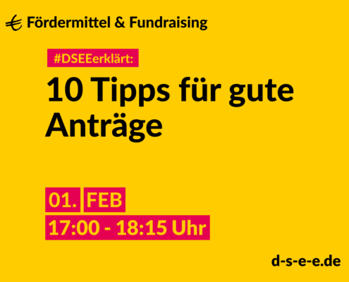 Fördermittel & Fundraising #DSEEerklärt: 10 Tipps für gute Anträge. 01. Feb. 17:00-18:15 Uhr