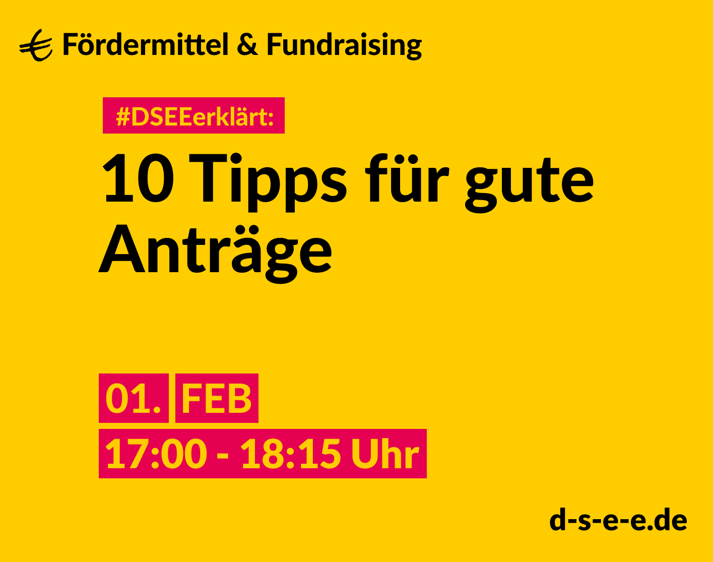 Fördermittel & Fundraising #DSEEerklärt: 10 Tipps für gute Anträge. 01. Feb. 17:00-18:15 Uhr