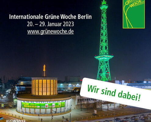 Foto der Messe Berlin mit dem Text: Internationale Grüne Woche Berlin. 20.-29. Januar 2023. www.grünewoche.de. Wir sind dabei!