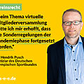 Grafik mit dem Foto von Dr. Hendrik Pusch , Justiziar des Deutschen  Olympischen Sportbundes. Text: #Vereinsrecht „Beim Thema virtuelle Mitgliederversammlung hatte ich mir erhofft, dass die Sonderregelungen der Pandemiephase fortgesetzt werden.“