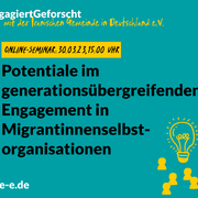 Grafik mit dem Text: "Engagiert Geforscht mit der Iranischen Gemeinde in Deutschland e.V. Online-Seminar: 30.03.23, 15:00 Uhr. Potentiale im generationsübergreifenden Engagement in Migrantinnenselbstorganisationen