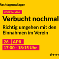 Grafik mit dem Text: #DSEEerklärt: Verbucht noch mal. Richtig umgehen mit den Einnahmen im Verein. 26. April, 17:00 – 18:15 Uhr