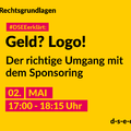 Grafik mit dem Text: #DSEEerklärt: Geld? Logo! Der richtige Umgang mit demSponsoring. 2. Mai, 17:00 – 18:15 Uhr