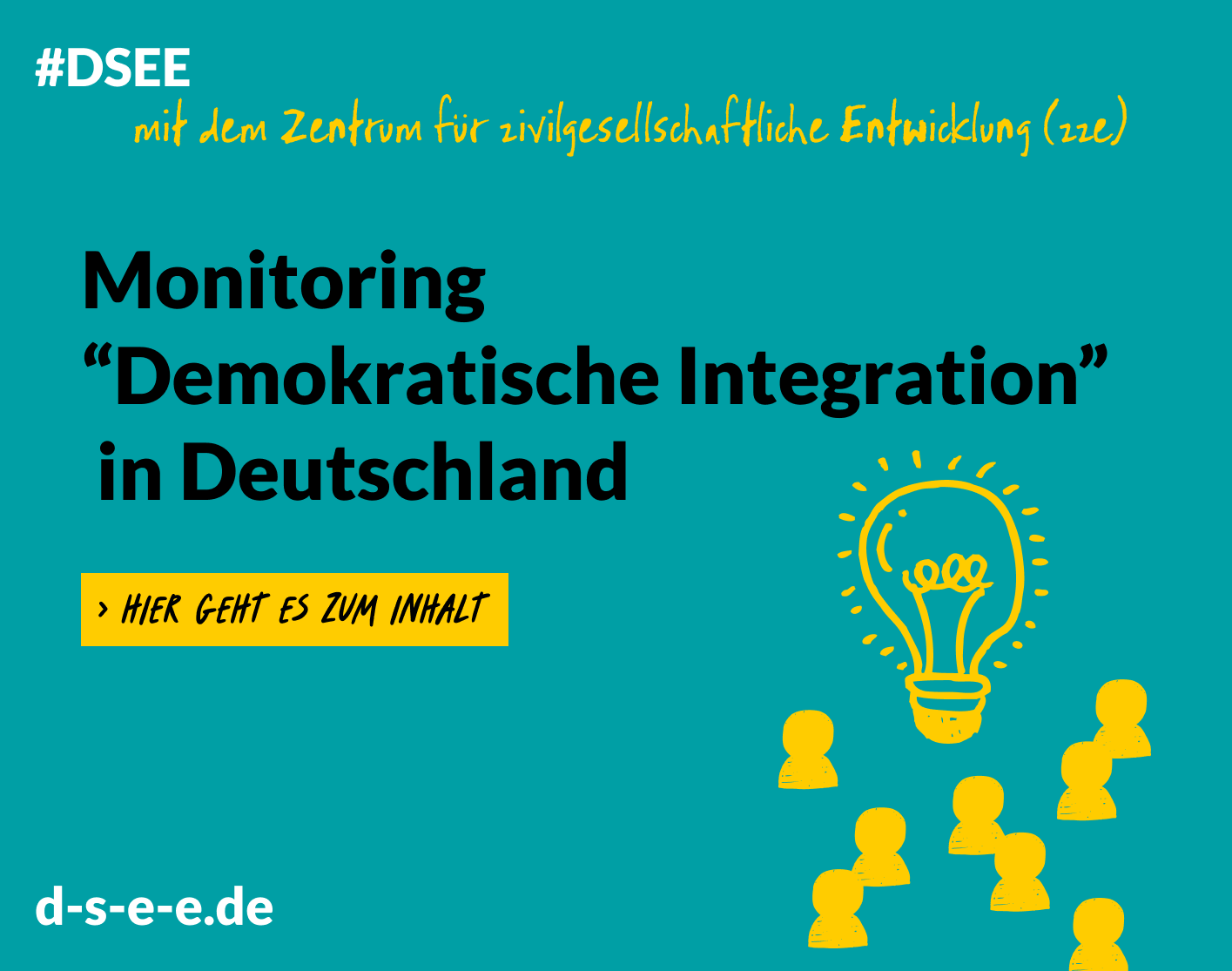 Grafik mit dem Text: #DSEE präsentiert mit dem Zentrum für zivilgesellschaftliche Entwicklung (zze) ein Presseevent zur bundesweiten Studie: Engagement als wichtiger Baustein der Demokratie. Hier geht es zum Inhalt. d-s-e-e.de