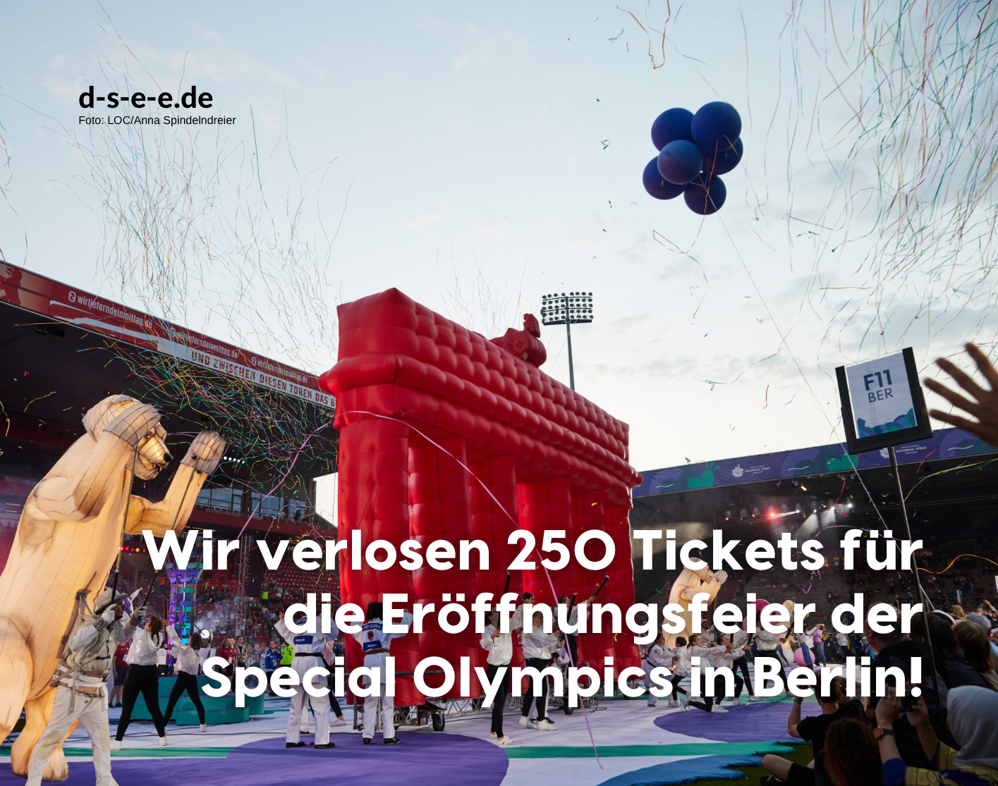 Foto von einer Eröffnungsfeier in Berlin mit dem Text: Wir verlosen 250 Tickets für die Eröffnungsfeier der Special Olympics in Berlin!