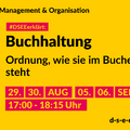 Grafik mit dem Text: Themenreihe Management & Organisation. #DSEEerklärt: Buchhaltung. Ordnung, wie sie im Buche steht. 29., 30. August, 05., 06. September; 17:00-18:15 Uhr