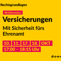 Grafik mit dem Text: Themenreihe Rechtsgrundlagen. #DSEEerklärt: Versicherungen. Mit Sicherheit fürs Ehrenamt. 10., 11., 17., 18. Oktober, 17:00-18:15 Uhr