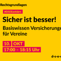 Grafik mit dem Text: Themenreihe Rechtsgrundlagen. #DSEEerklärt: Sicher ist besser! Basiswissen Versicherungen für Vereine. 10. Oktober, 17:00-18:15 Uhr