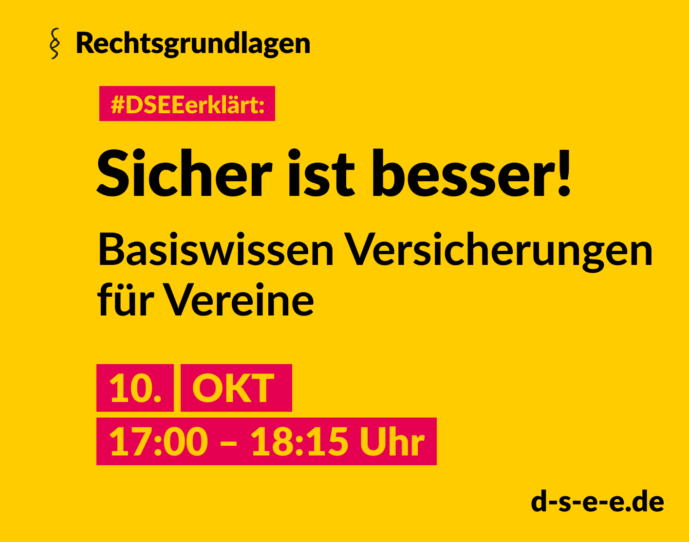 Grafik mit dem Text: Themenreihe Rechtsgrundlagen. #DSEEerklärt: Sicher ist besser! Basiswissen Versicherungen für Vereine. 10. Oktober, 17:00-18:15 Uhr