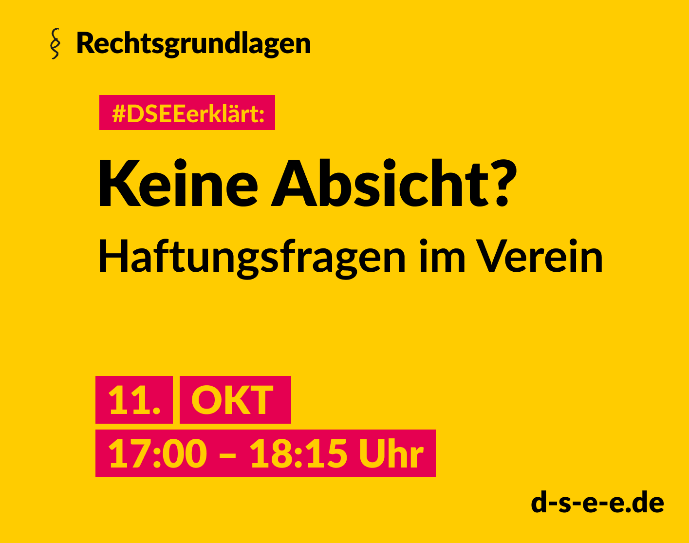 Grafik mit dem Text: Themenreihe Rechtsgrundlagen. #DSEEerklärt: Keine Absicht? Haftungsfragen im Verein. 11. Oktober, 17:00-18:15 Uhr