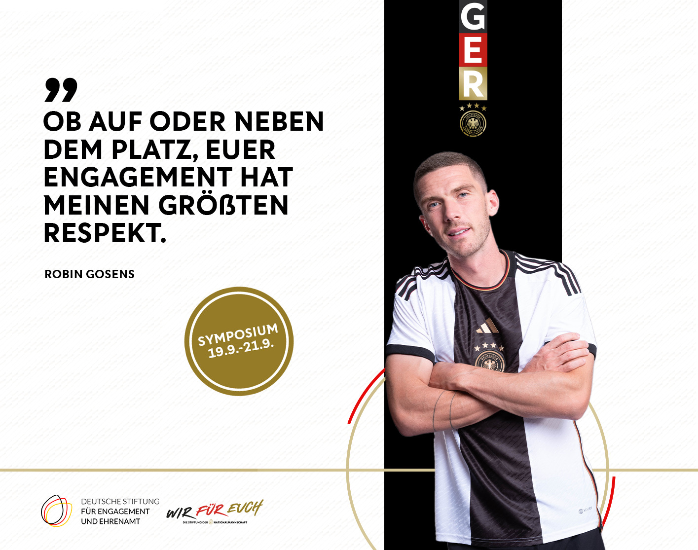 Grafik mit einem Foto von Nationalspieler Rober Gosens, den Logos der DSEE und der Stiftung der Nationalmannschaft "Wir Für Euch" und dem Zitat von Robin Gosens: "Ob auf dem Platz oder neben dem Platz, euer Engagement hat meinen größten Respekt."