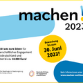 Grafik mit den Logos des Beauftragten der Bundesregierung für Ostdeutschland sowie der Deutschen Stiftung für Engagement und Ehrenamt und dem Text: machen!2023. Schickt uns eure Ideen für bürgerschaftliches Engagement in Ostdeutschland und erhaltet bis zu 10.000 Euro! Bewerbung bis zum 30. Juni 2023! Mehr Informationen unter: www.machen-wettbewerb.de