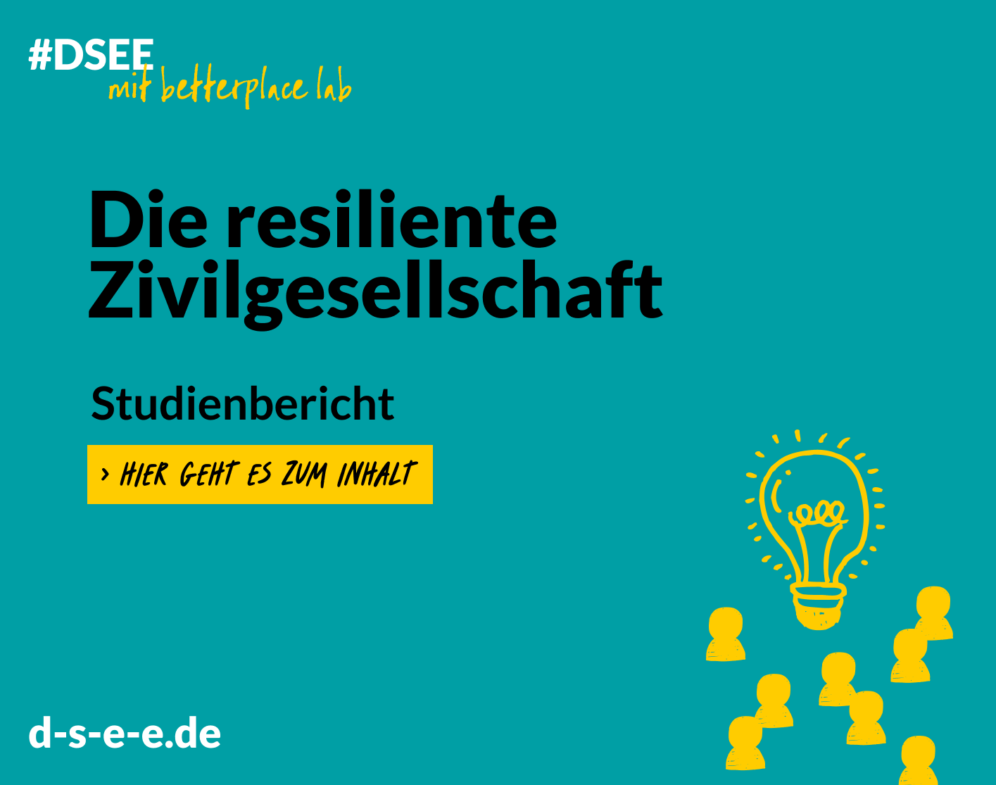 Grafik mit dem Text: #DSEE mit betterlab: Die resiliente Zivilgesellschaft. Studienbericht. Hier geht es zum Inhalt. d-s-e-e.de