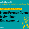 Grafik mit dem Text: "Engagiert Geforscht mit dem Zentrum für interdisziplinäre Regionalforschung (ZEFIR). Neue Formen (jungen) freiwilligen Engagements. Online-Seminar: 29.06.23, 15:00–16:30 Uhr. d-s-e-e.de