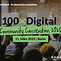 Grafik mit dem Foto vieler Menschen von hinten, die an einer Veranstaltung teilnehmen. Text: #100xDigital #communityconvention. 100xDigital Comunity Convention 2023. 11. März 2023 | Berlin. d-s-e-e.de