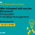 Grafik mit einer gezeichneten Glühbirne und stilisierten Leuten. Text: #DSEE mit der Technischen Hochschule Nürnberg. Wer kümmert sich um das Ehrenamt? Pilotprojekt Freiwilligenmanagement. Studienbericht: Hier geht es zum Inhalt. d-s-e-e.de