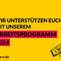 Grafik mit gelben Hintergrund, einem gezeichnteten Start-Button und einer Hand, die drauf drückt. Text: Wir unterstützen euch mit unserem Arbeitsprogramm 2024. d-s-e-e.de