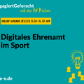 Grafik mit dem Text: #Engagiert Geforscht mit der HS Koblenz. Online-Seminar, 18.01.2024, 15:00–16:30 Uhr: Digitales Ehrenamt im Sport
