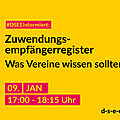 Grafik mit dem Text: #DSEEinformiert: Zuwendungsempfängerregister. Was Vereine wissen sollten. 09.01.2024, 17:00–18:15 Uhr