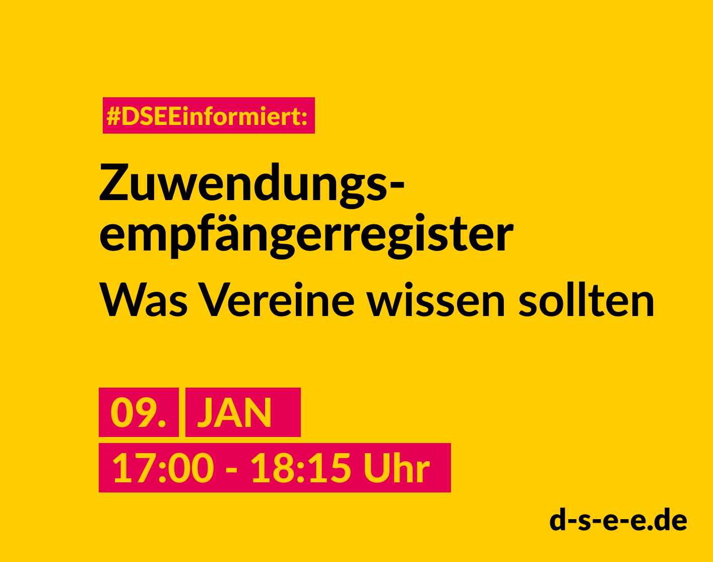 Grafik mit dem Text: #DSEEinformiert: Zuwendungsempfängerregister. Was Vereine wissen sollten. 09.01.2024, 17:00–18:15 Uhr