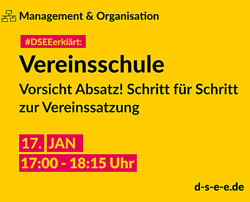 Grafik mit Symbolen und dem Text: Manangement & Organisation. #DSEEerklärt: Vereinsschule. Vorsicht Absatz! Schritt für Schritt zur Vereinssatzung. 17. Januar, 17:00–18:15 Uhr