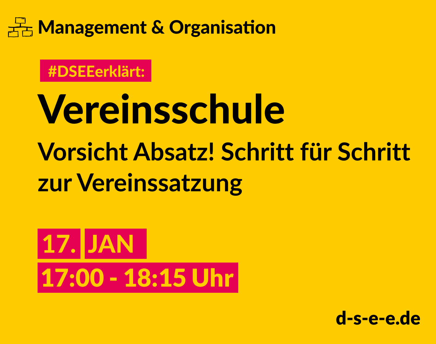 Grafik mit Symbolen und dem Text: Manangement & Organisation. #DSEEerklärt: Vereinsschule. Vorsicht Absatz! Schritt für Schritt zur Vereinssatzung. 17. Januar, 17:00–18:15 Uhr