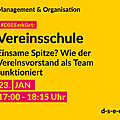 Grafik mit Symbolen und dem Text: Manangement & Organisation. #DSEEerklärt: Vereinsschule. Einsame Spitze? Wie der Vereinsvorstand als Team funktioniert. 23. Januar, 17:00–18:15 Uhr