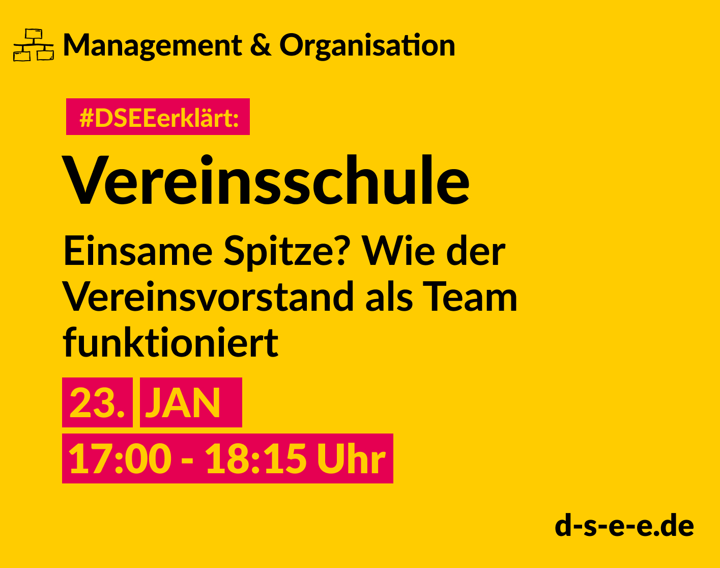 Grafik mit Symbolen und dem Text: Manangement & Organisation. #DSEEerklärt: Vereinsschule. Einsame Spitze? Wie der Vereinsvorstand als Team funktioniert. 23. Januar, 17:00–18:15 Uhr