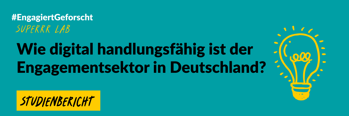 Grafik mit grünem Hintergrund und einer gezeichneten Glühbirne. Text: #EngageiertGeforscht Superrr Lab. Wie digital handlngsfähig ist der Engagementsektor in Deutschland?Studienbericht