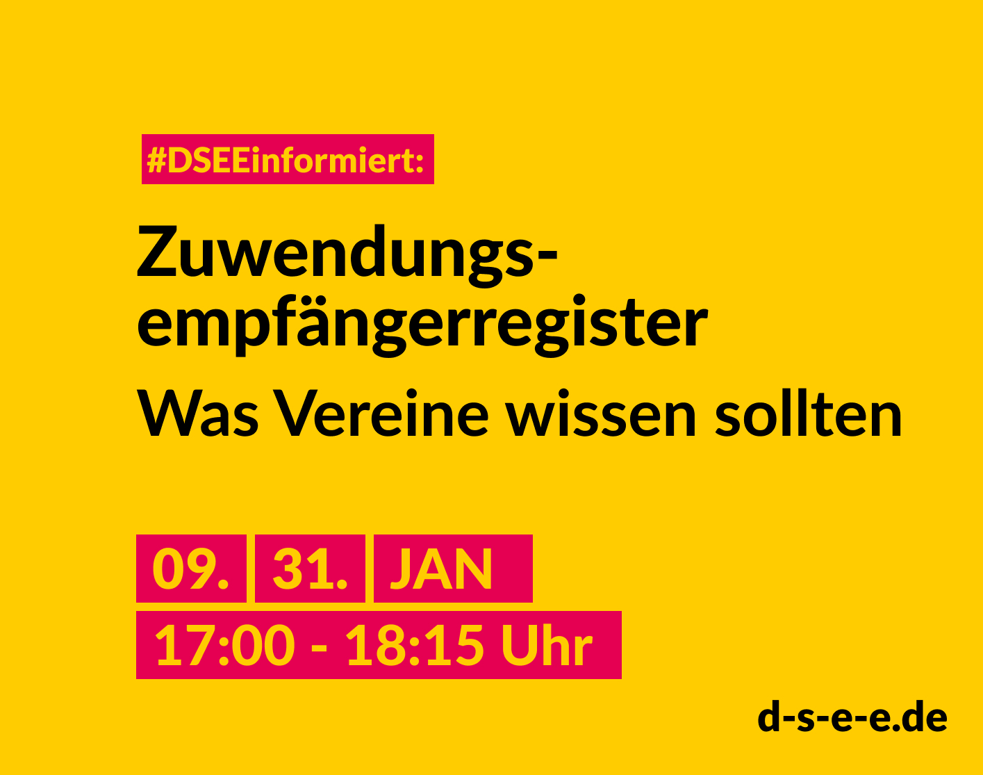 Grafik mit dem Text: #DSEEinformiert: Zuwendungsempfängerregister. Was Vereine wissen sollten. 09./31.01.2024, 17:00–18:15 Uhr