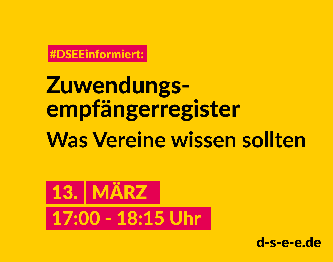 Grafik mit dem Text: #DSEEinformiert: Zuwendungsempfängerregister. Was Vereine wissen sollten. 13.03.2024, 17:00–18:15 Uhr