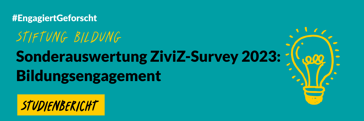 Grafik mit demText: #EngagiertGeforscht. Stiftung Bildung. Sonderauswertung ZiviZ-Survey 2023: Bildungsengagement. Studienbericht