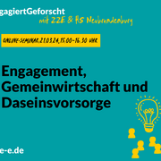 Grafik mit dem Text: #Engagiert Geforscht mit zze und der Hochschule Neubrandenburg. Online-Seminar, 15:00 – 16:30 Uhr: Engagement, Gemeinwirtschaft und Daseinsvorsorge. d-s-e-e.de