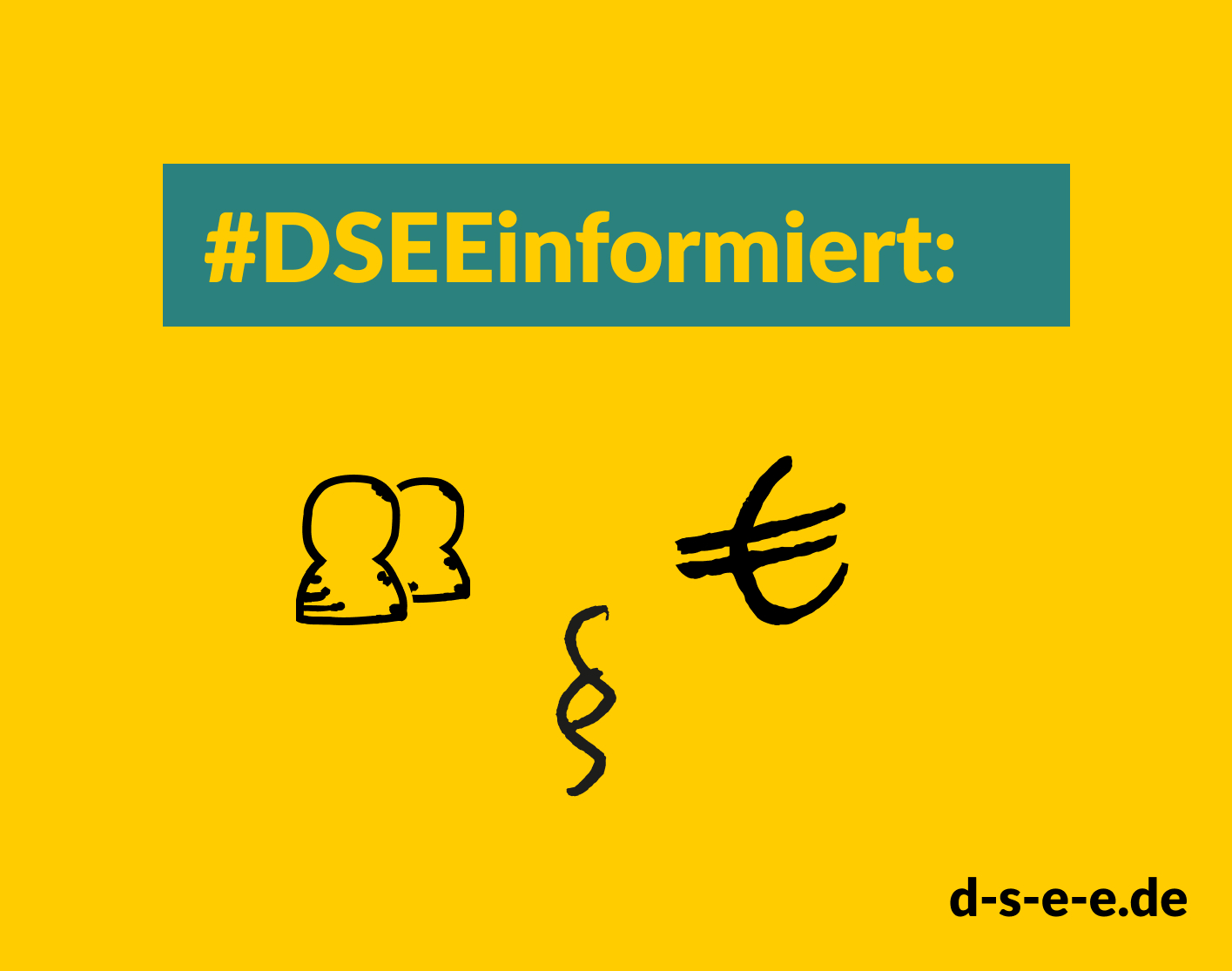 Grafik mit gezeichneten Menschenfiguren, das Eurozeichen und das Paragraphenzeichen. Text: #DSEEinformiert. d-s-e-e.de