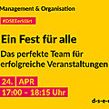 Grafik mit dem Text: Management & Organisation. #DSEE erklärt: Ein Fest für alle. Das perfekte Team für erfolgreiche Veranstaltungen. 25. April, 17:00–18:15 Uhr d-s-e-e.de