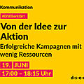 Gelbe Grafik mit gezeichnetem Megafon und dem Text: Kommunikation. #DSEEerklärt Von der Idee zur Aktion. Erfolgreiche Kampagnen mit wenig Ressourcen. 19. Juni, 17:00–18:15 Uhr. d-s-e-e.de