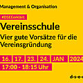 Grafik mit Symbolen und dem Text: Manangement & Organisation. #DSEEerklärt: Vereinsschule. Vier gute Vorsätze für die Vereinsgründung. 16., 17., 23., 24. Januar 2024 , 17:00–18:15 Uhr