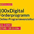 Veranstaltungsankündigung "DSEE informiert" "100x Digital Förderprogramm" "Online-Programmvorstellung am 23. Juni von 17 Uhr bis 18 Uhr 15"