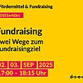 Grafik mit dem Text: DSEE erklärt Fördermittel und Fundraising. Fundraising: Zwei Wege zum Fundraisingziel. 02./03.09.2025, 17:00 – 18:15 Uhr, d-s-e-e.de