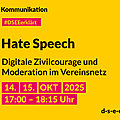 Grafik mit dem Text: DSEE erklärt Kommunikation: Hate Speech. Digitale Zivilcourage und Moderation im Vereinsnetz. 14./15. Okt 17:00 – 18:15 Uhr