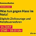Grafik mit dem Text: DSEE erklärt Kommunikation: Was tun gegen Hass im Netz! Digitale Zivilcourage und Netzfeuerwehren. 14. Okt 17:00 – 18:15 Uhr