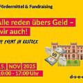 Grafik mit dem Text: Fördermittel und Fundraising. Alle reden übers Geld – wir auch! Live Event in Rostock. 15. Nov 2025, 10:00 – 17:00 Uhr