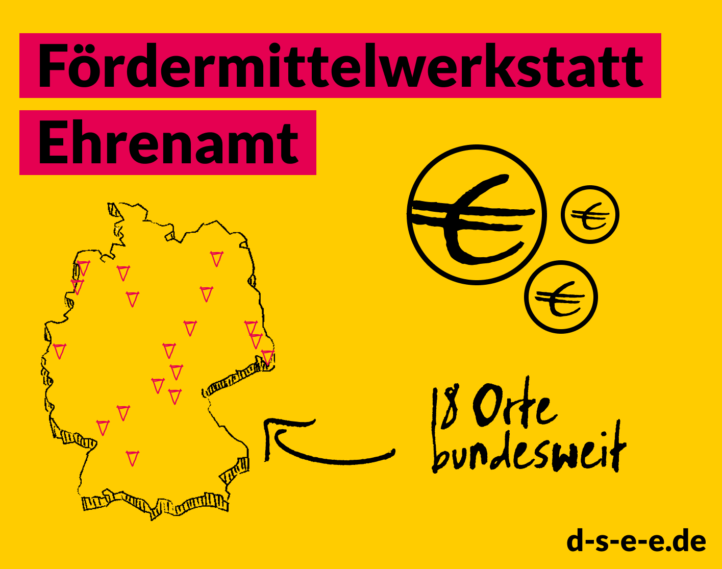 Grafik mit einer Deutschlandkarte und dem Text: Fördermittelwerkstatt Ehrenamt. 18 Orte bundesweit.