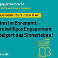 „Grafik zum Online-Seminar ‚Sinn im Ehrenamt – Freiwilliges Engagement steigert das Sinnerleben!‘. Oben steht der Hashtag ‚EngagiertGeforscht‘ zusammen mit dem Hinweis ‚mit der Humanistischen Hochschule‘. In einem gelben Kasten ist der Termin angegeben: 29.01.2026, 15:00–16:30 Uhr. Unten links steht die Webadresse d-s-e-e.de. Rechts ist eine gelbe Illustration von zwei Personen mit Sprechblasen.